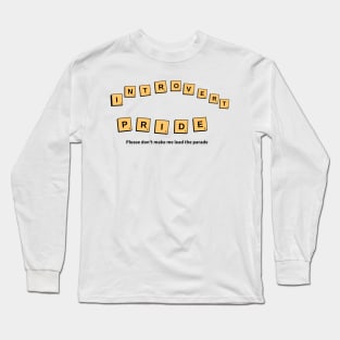 INTROVERT PRIDE! Long Sleeve T-Shirt